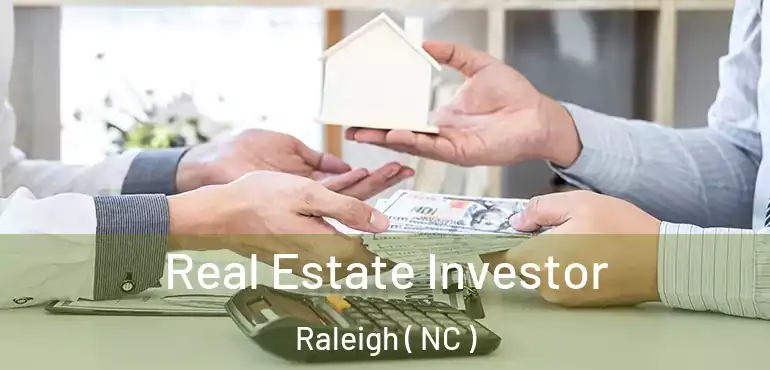  Real Estate Investor Raleigh ( NC )